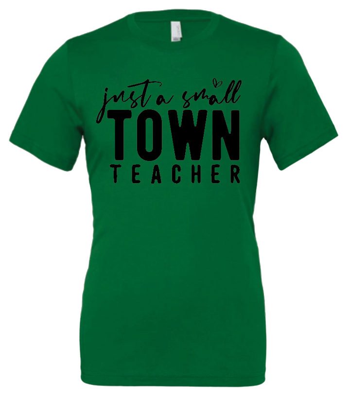 Small Town Teacher '24 (Multiple Colors)