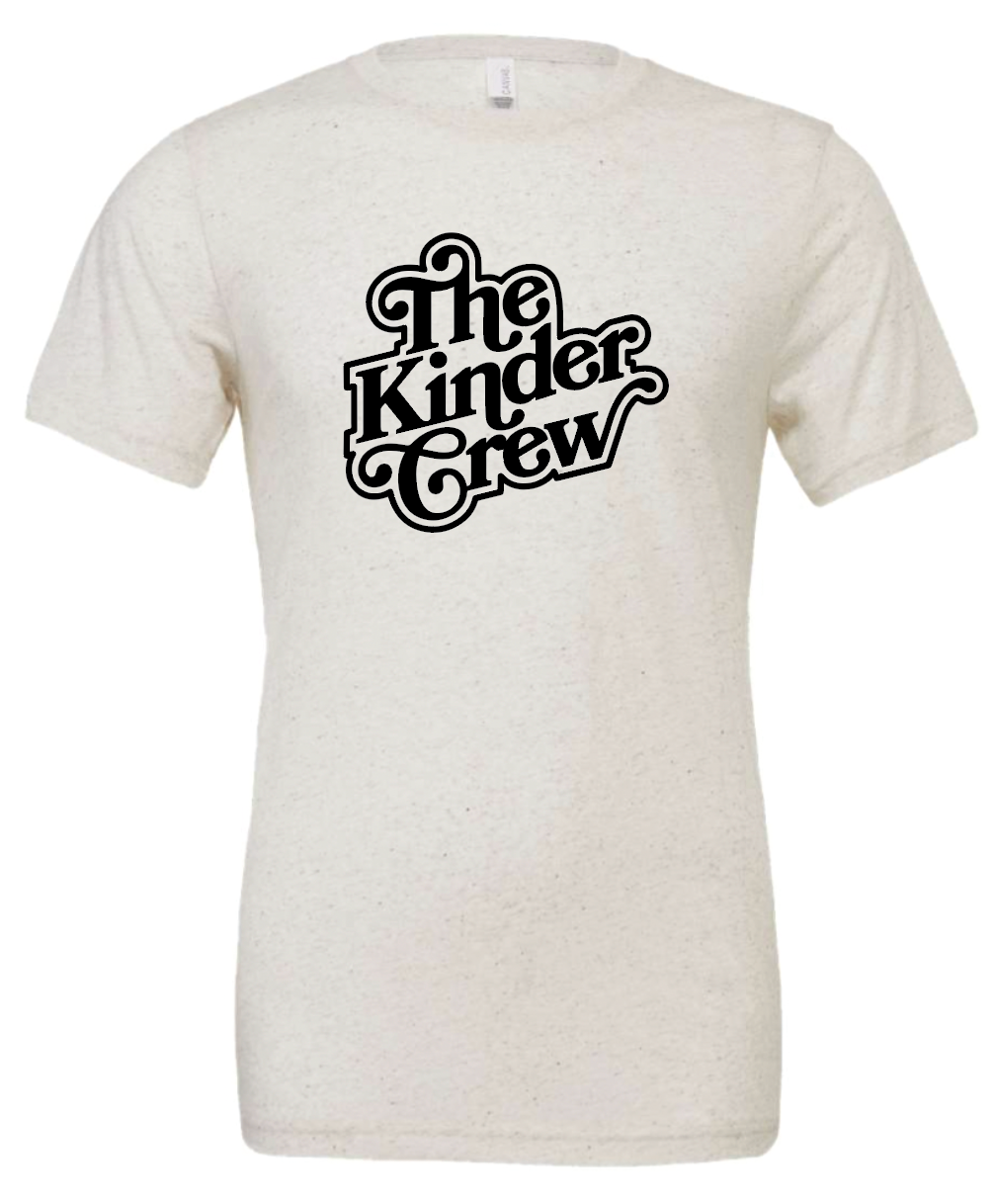 The Kinder Crew Triblend T-Shirt