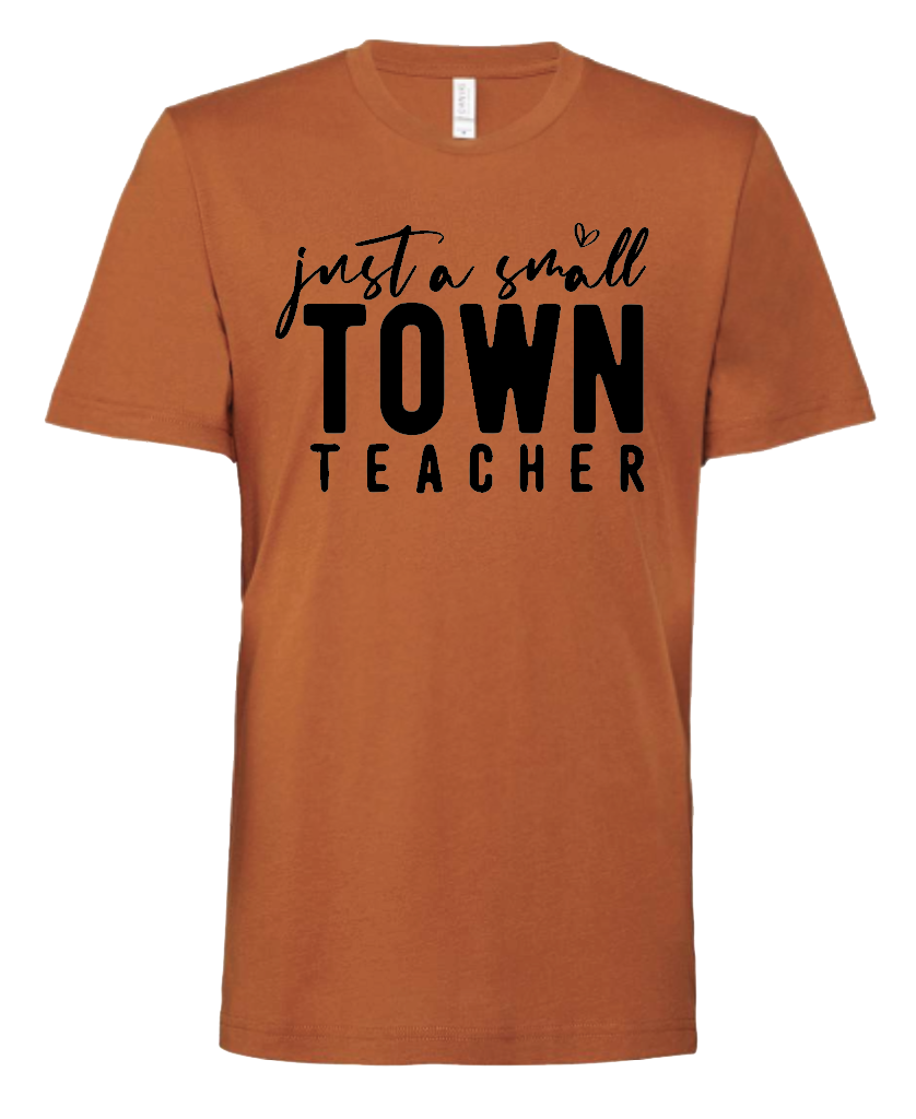 Small Town Teacher '24 (Multiple Colors)