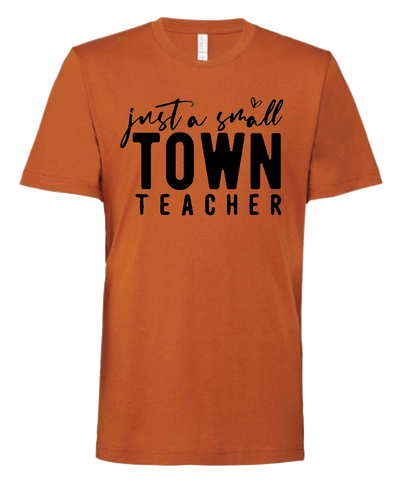 Small Town Teacher '24 (Multiple Colors)