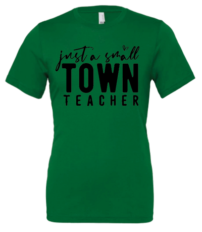 Small Town Teacher '24 (Multiple Colors)