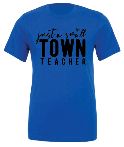 Small Town Teacher '24 (Multiple Colors)