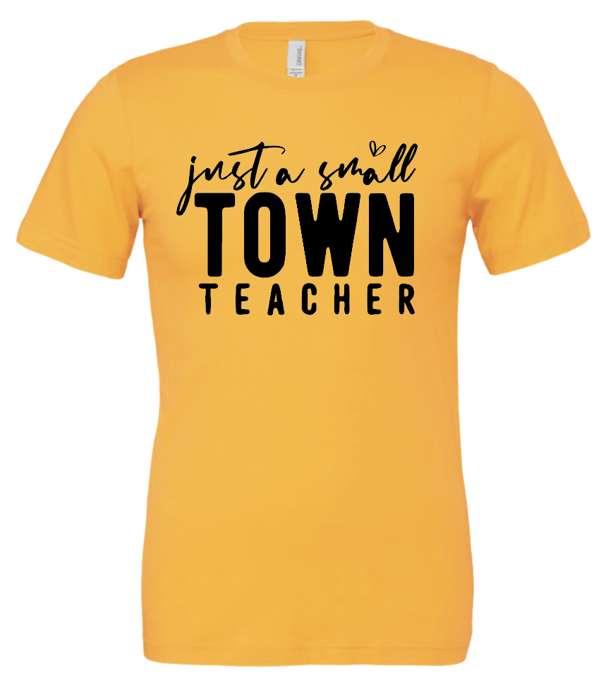 Small Town Teacher '24 (Multiple Colors)